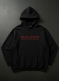 Brian Moser Hoodie